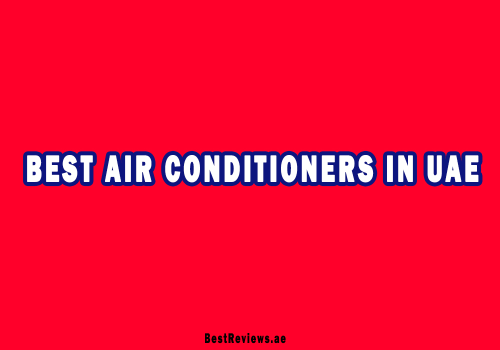 Best Air Conditioner In UAE