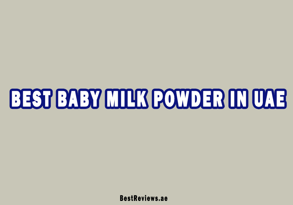 Best Baby Milk Powder In UAE