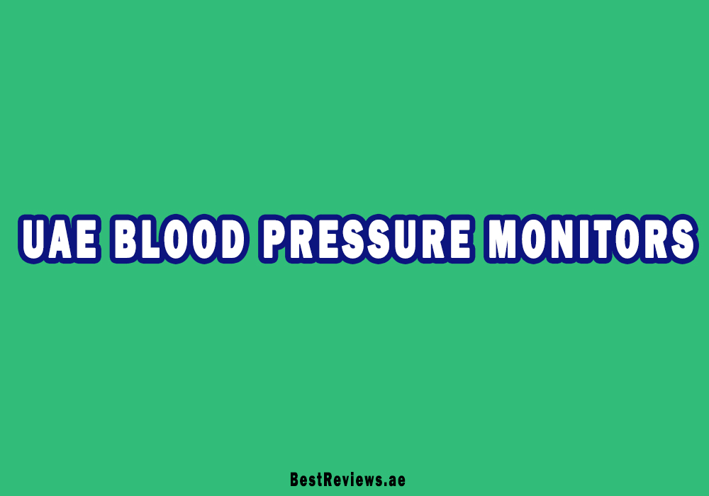 Best Blood Pressure Monitor In UAE