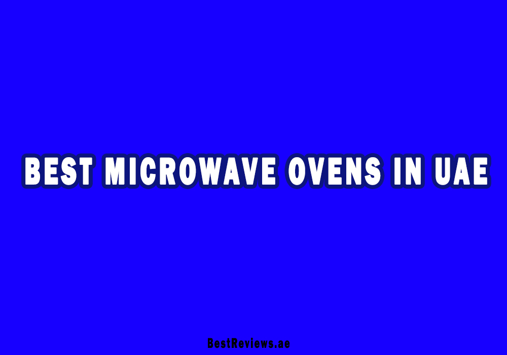 Best Microwave Oven In UAE