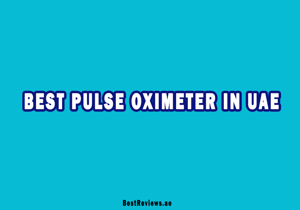 Best Pulse Oximeter In UAE