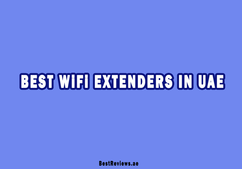 Best Wifi Extender In UAE