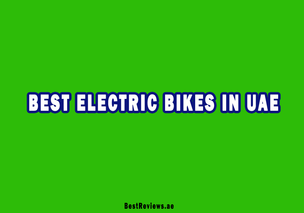 Best Electric Bikes In UAE