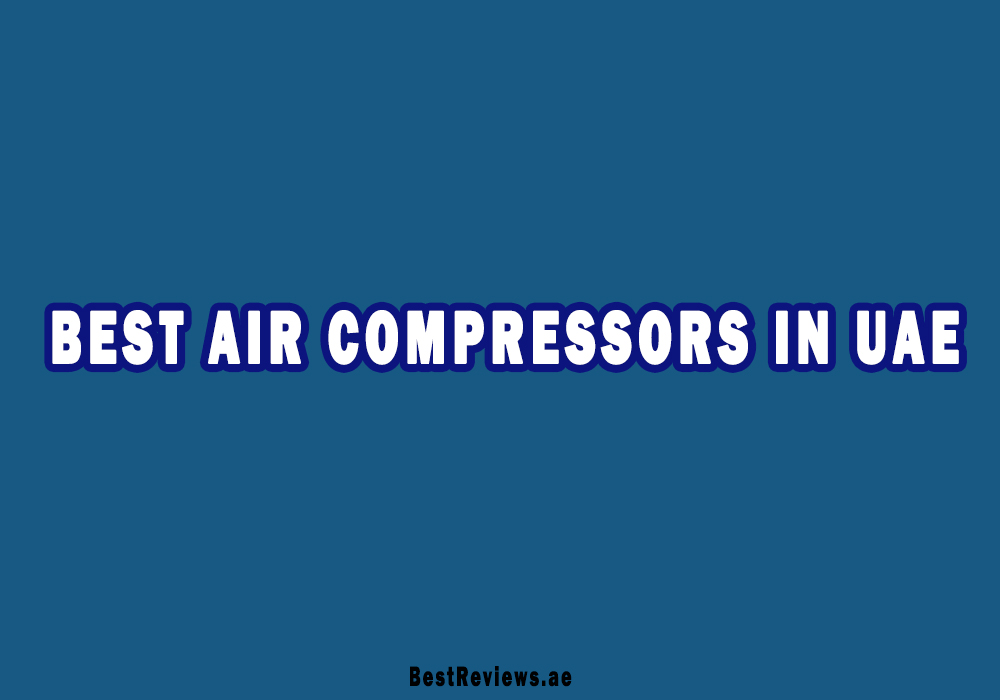 Best Air Compressor In UAE