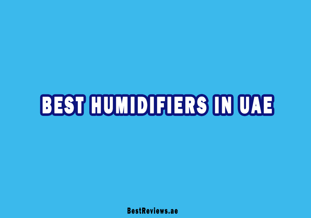 Best Humidifiers In UAE