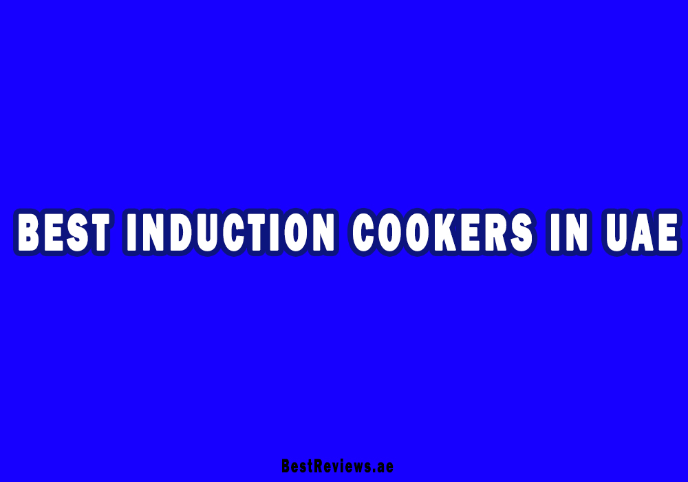 Best Induction Cooker In UAE