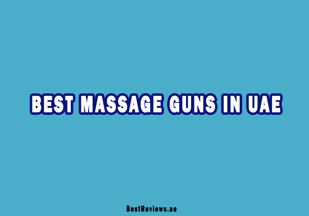 Best Massage Gun In UAE