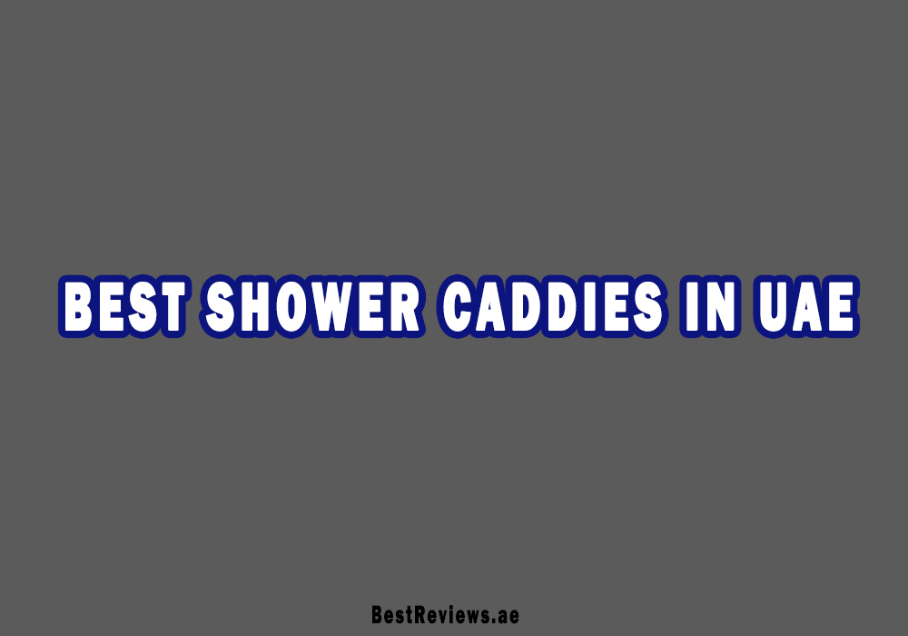 Best Shower Caddy In UAE