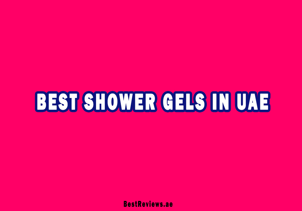 Best Shower Gel In UAE
