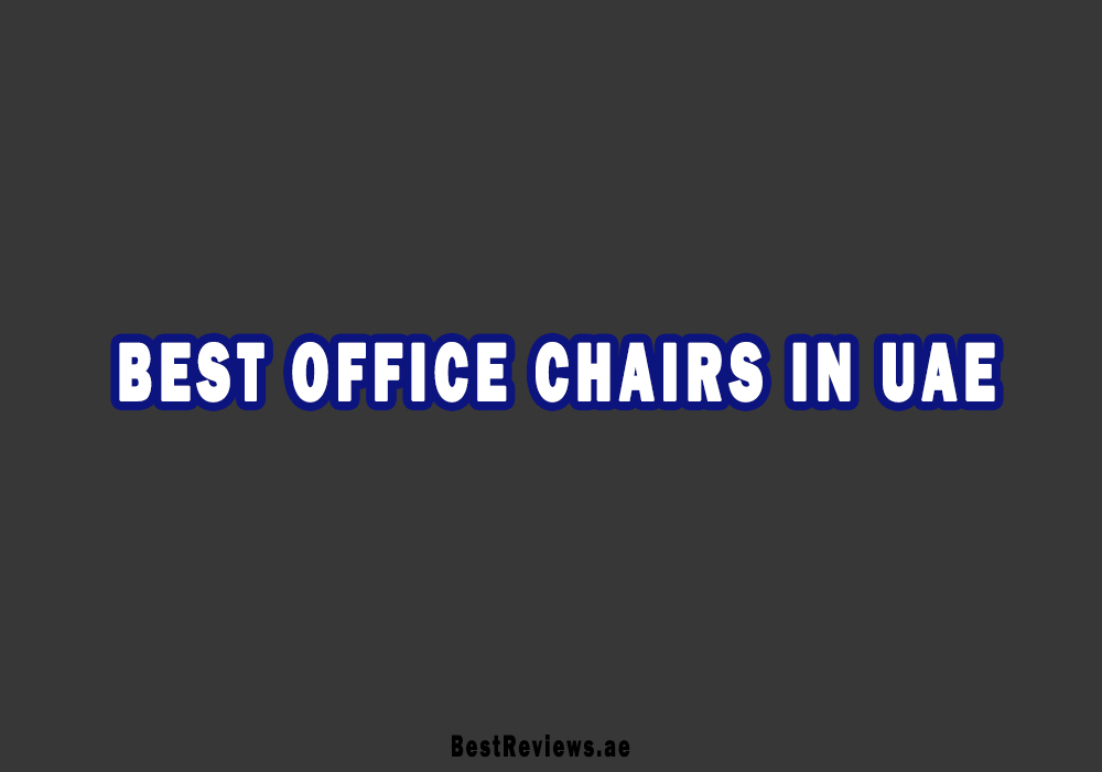 Best Office Chairs In UAE